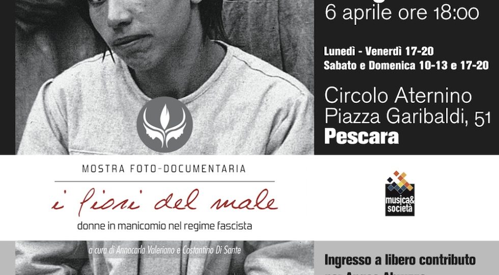 DONNE IN MANICOMIO DURANTE IL FASCISMO, SPETTACOLO E MOSTRA A PESCARA